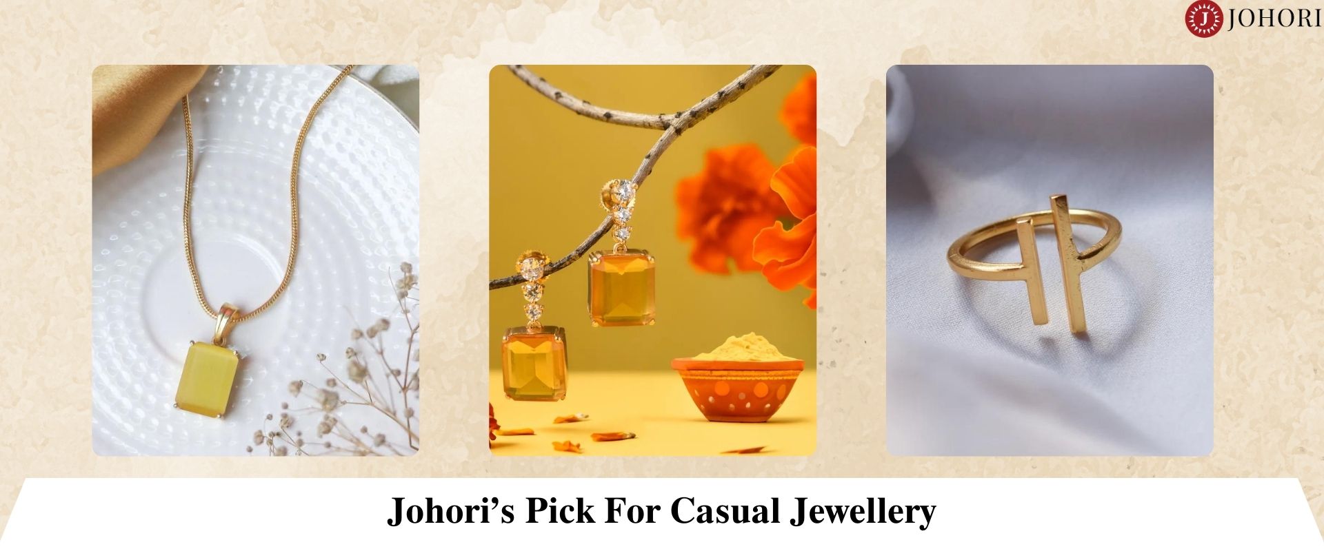 Johori’s Pick For Casual Jewellery