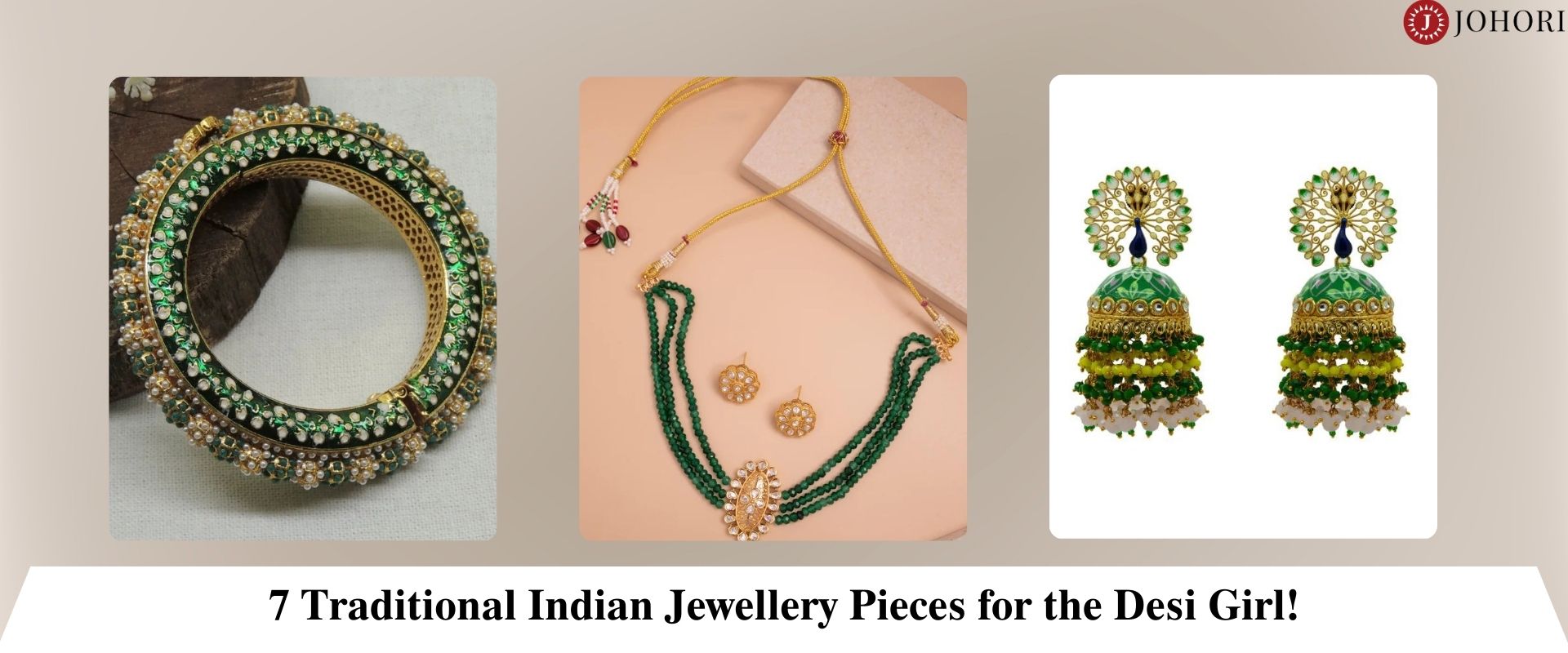 7 Traditional Indian Jewellery Pieces for the Desi Girl!