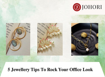 5 Jewellery Tips To Rock Your Office Look