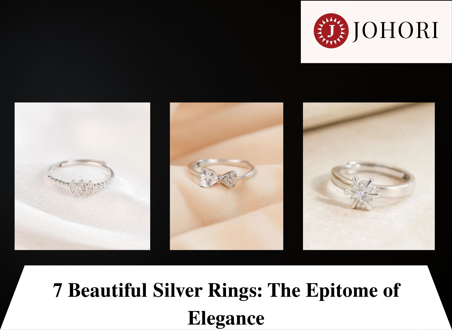 7 Beautiful Silver Rings | Women Rings | Johori