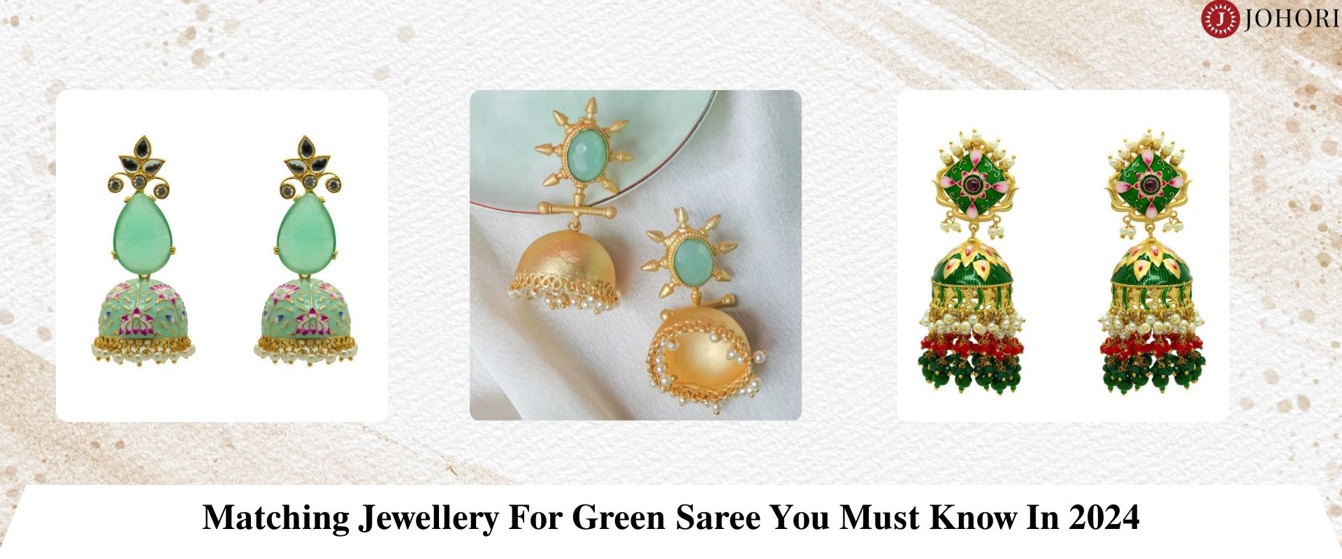 Matching Jewellery For Green Saree You Must Know In 2024